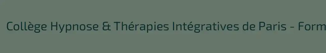 Collège Hypnose & Thérapies Intégratives de Paris - Formation EMDR-IMO Thérapies Brèves